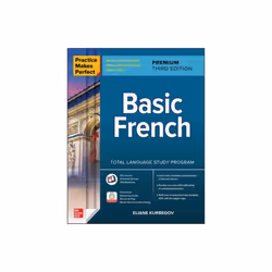 Practice Makes Perfect: Basic French, Premium Third Edition - Eliane Kurbegov - book