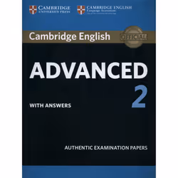 Cambridge English Advanced 2 Student's Book with answers: Authentic Examination Papers (CAE Practice Tests)