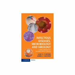 Infectious Diseases Microbiology and Virology by Moore & Luke S. P. Imperial College LondonHatcher &