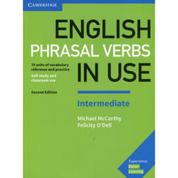 English Phrasal Verbs in Use Intermediate Book with Answers: Vocabulary Reference and Practice (Vocabulary in Use)
