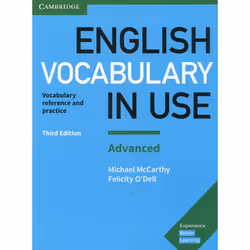 English Vocabulary in Use: Advanced Book with Answers: Vocabulary Reference and Practice