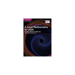A Level Mathematics for AQA Student Book 2 (Year 2) (AS/A Level Mathematics for AQA)
