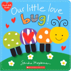 Scholastic Our Little Love Bug!, Adventure, English, Hardcover, 10 pages