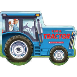Scholastic I am a Tractor