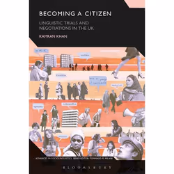 ISBN Becoming a Citizen (Linguistic Trials and Negotiations in the UK), Reference & languages, English, Hardcover, 176 pages