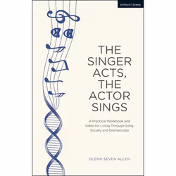 ISBN The Singer Acts, The Actor Sings (A Practical Guide to Living Through Song), English, Paperback, 128 pages