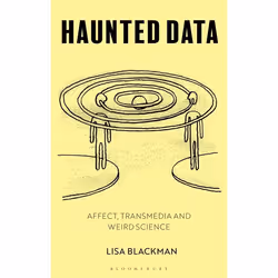 ISBN Haunted Data (Affect, Transmedia, Weird Science), English, Paperback, 256 pages