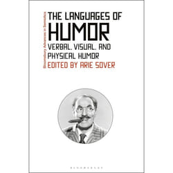 ISBN The Languages of Humor (Verbal, Visual, and Physical Humor)