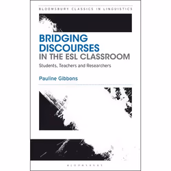 ISBN Bridging Discourses in the ESL Classroom (Students, Teachers and Researchers), Classics, English, Paperback, 384 pages