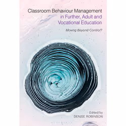ISBN Classroom Behaviour Management in Further, Adult and Vocational Education, English, Paperback, 168 pages