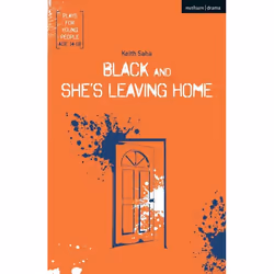 ISBN Black and She's Leaving Home, Theatre, English, Paperback, 88 pages