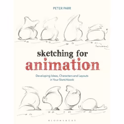 ISBN Sketching for Animation (Developing Ideas, Characters and Layouts in Your Sketchbook), English, Paperback, 352 pages