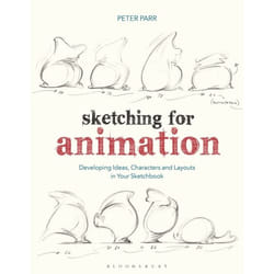 ISBN Sketching for Animation (Developing Ideas, Characters and Layouts in Your Sketchbook)