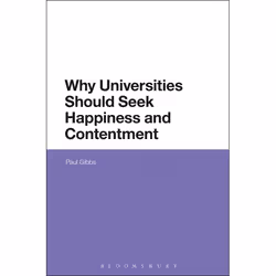 ISBN Why Universities Should Seek Happiness and Contentment, English, Paperback, 248 pages