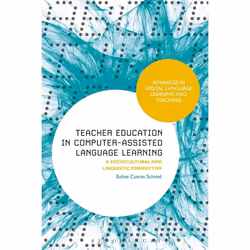 ISBN Teacher Education in Computer-Assisted Language Learning (A Sociocultural and Linguistic Perspective), English, Paperbac ...