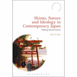 ISBN Shinto, Nature and Ideology in Contemporary Japan (Making Sacred Forests), English, Paperback, 272 pages