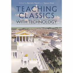 ISBN Teaching Classics with Technology, English, Paperback, 264 pages