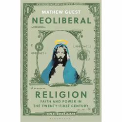 ISBN Neoliberal Religion, English, Paperback, 216 pages