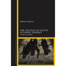 ISBN The Politics of Youth in Greek Tragedy, English, Paperback, 208 pages
