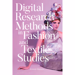 ISBN Digital Research Methods in Fashion and Textile Studies, English, Paperback, 232 pages