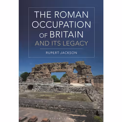 ISBN The Roman Occupation of Britain and its Legacy, English, Paperback, 360 pages