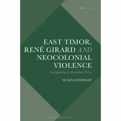 ISBN East Timor, René Girard and Neocolonial Violence, English, Hardcover, 254 pages