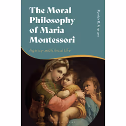 ISBN The Moral Philosophy of Maria Montessori, English, Hardcover, 272 pages