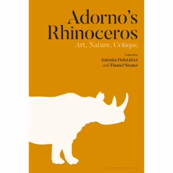 ISBN Adorno’s Rhinoceros, English, Hardcover, 216 pages