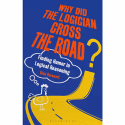ISBN Why Did the Logician Cross the Road?, English, Hardcover, 136 pages