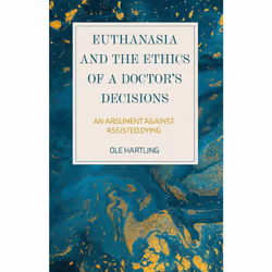 ISBN Euthanasia and the Ethics of a Doctor’s Decisions, English, Paperback, 216 pages
