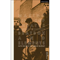 ISBN Making Hip Hop Theatre, English, Paperback, 240 pages