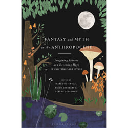 ISBN Fantasy and Myth in the Anthropocene book English Paperback 272 pages
