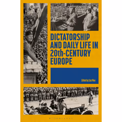 ISBN Dictatorship and Daily Life in 20th-Century Europe, English, Paperback, 280 pages