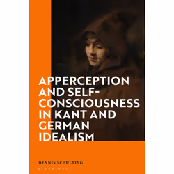 ISBN Apperception and Self-Consciousness in Kant and German Idealism, English, Paperback, 256 pages