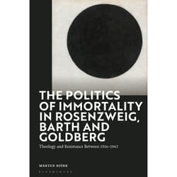 ISBN The Politics of Immortality in Rosenzweig, Barth and Goldberg book English Hardcover 280 pages