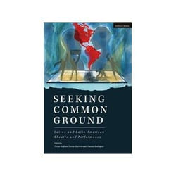 ISBN Seeking Common Ground: Latinx and Latin American Theatre and Performance book Literature English Paperback 272 pages