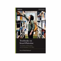 ISBN Textbooks on Israel-Palestine: The Politics of Education and Knowledge in the West, Politics, English, Hardcover, 264 pa ...