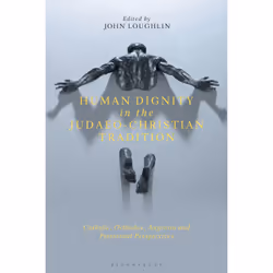 ISBN Human Dignity in the Judaeo-Christian Tradition, English, Paperback, 296 pages