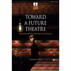 ISBN Toward a Future Theatre, English, Paperback, 256 pages