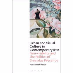 ISBN Urban and Visual Culture in Contemporary Iran, English, Paperback, 224 pages
