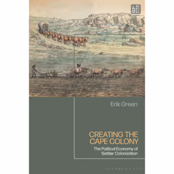 ISBN Creating the Cape Colony, English, Hardcover, 192 pages