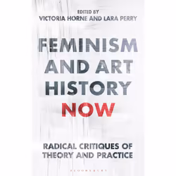 ISBN Feminism and Art History Now, English, Paperback, 328 pages