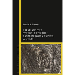 ISBN Aspar and the Struggle for the Eastern Roman Empire, AD 421–71 book English Hardcover 248 pages