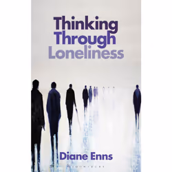 ISBN Thinking Through Loneliness, English, Paperback, 216 pages