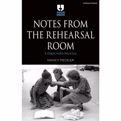 ISBN Notes from the Rehearsal Room, English, Paperback, 168 pages