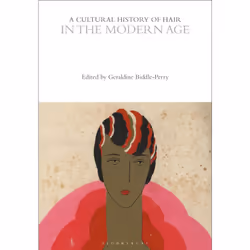 ISBN A Cultural History of Hair in the Modern Age, English, Paperback, 256 pages