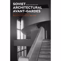 ISBN Soviet Architectural Avant-Gardes, English, Paperback, 264 pages