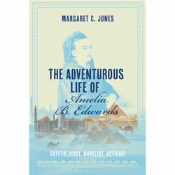 ISBN The Adventurous Life of Amelia B. Edwards, English, Paperback, 240 pages