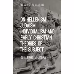 ISBN On Hellenism, Judaism, Individualism, and Early Christian Theories of the Subject, English, Paperback, 208 pages