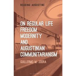 ISBN On Regular Life, Freedom, Modernity, and Augustinian Communitarianism book English Paperback 120 pages